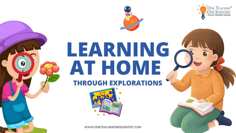 Learning at Home through Explorations