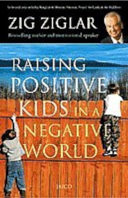 Raising Positive Kids in a negative World
